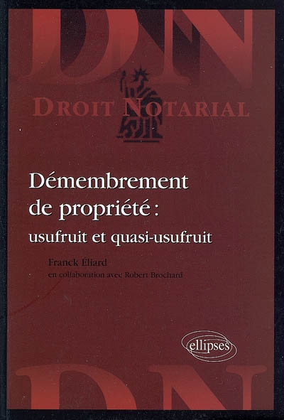 Démembrement de propriété: usufruit et quasi-usufruit