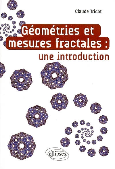 Géométries et mesures fractales: une introduction