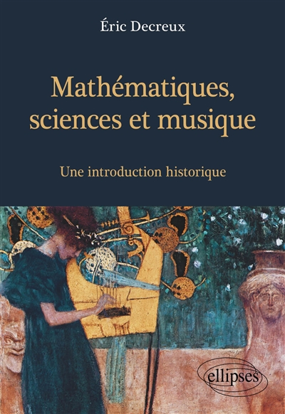Mathématiques, sciences et musique: une introduction historique