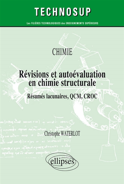 Chimie: révisions et autoévaluation en chimie structurale: résumés lacunaires, QCM, CROC