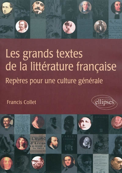 Les grands textes de la littérature française: repères pour une culture littéraire