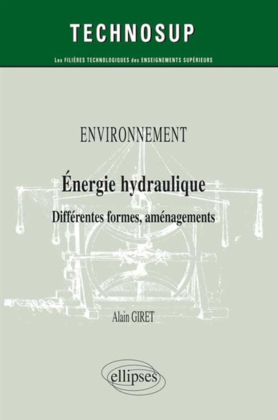 ENVIRONNEMENT - Energie hydraulique - Différentes formes, aménagements (Niveau B)