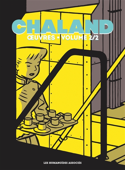 Chaland: oeuvres. Vol. 2