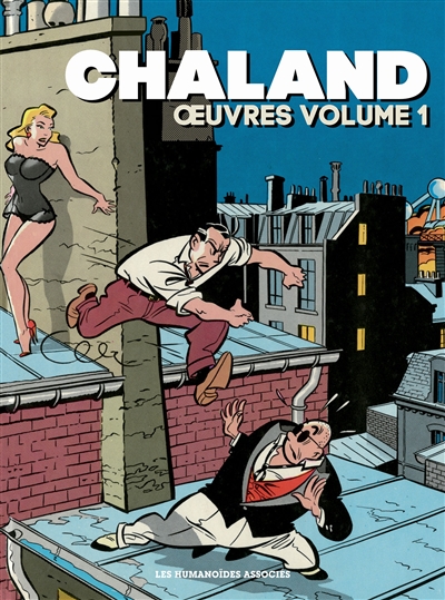 Chaland: oeuvres. Vol. 1