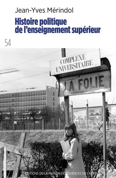 Histoire politique de l'enseignement supérieur - Facultés, instituts, écoles et universités, 1780-2020