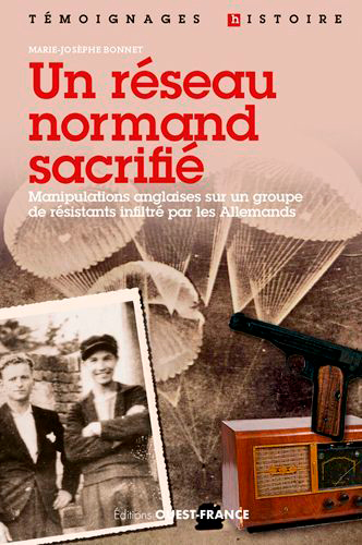 Un réseau normand sacrifié: le réseau Jean-Marie Buckmaster du SOE britannique