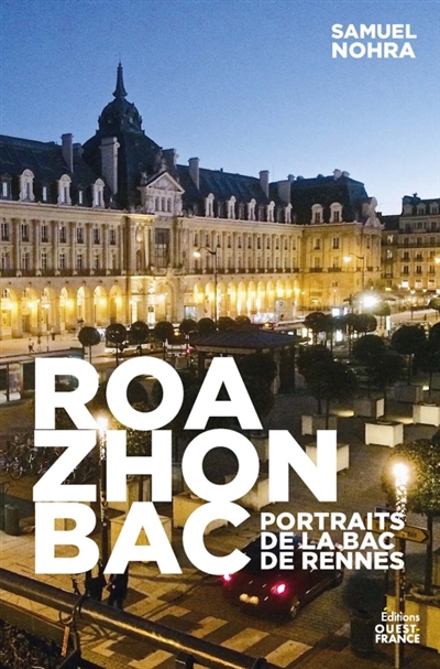 Roazhon BAC: portraits de la BAC de Rennes
