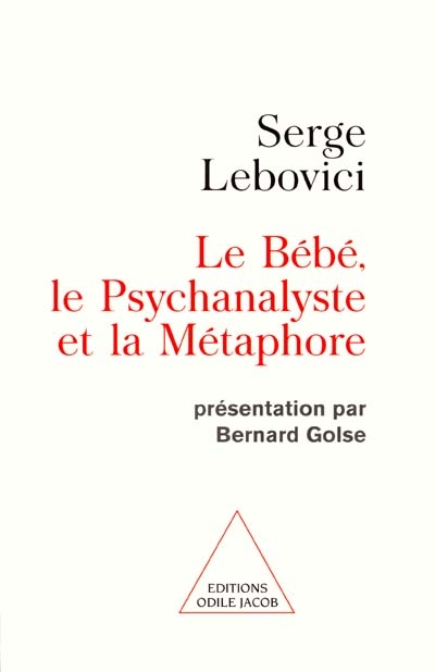 Le bébé, le psychanalyste et la métaphore
