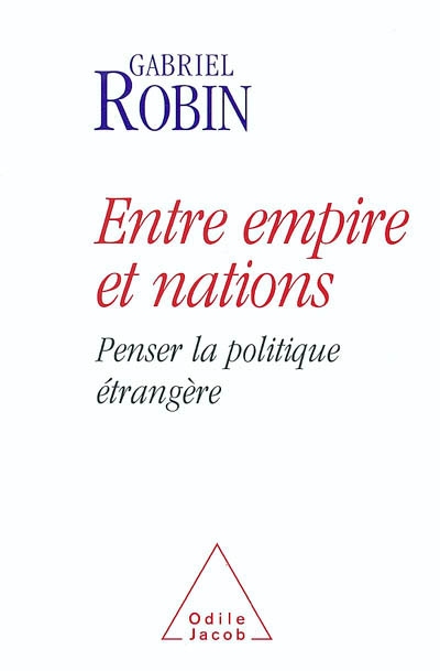 Entre empire et nations: penser la politique étrangère