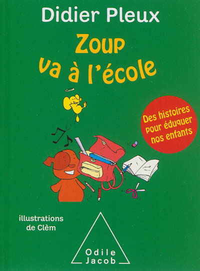 Zoup va à l'école: des histoires pour éduquer nos enfants