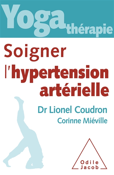 Yoga thérapie: soigner l'hypertension artérielle