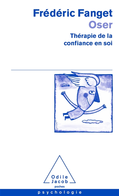 Oser: thérapie de la confiance en soi