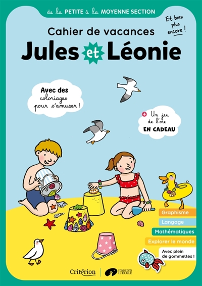 Jules et Léonie, de la petite à la moyenne section: cahier de vacances, et bien plus encore!