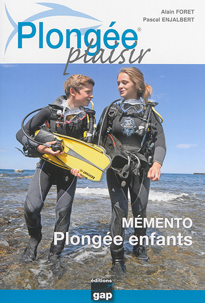 Plongée plaisir. Plongée enfants: mémento