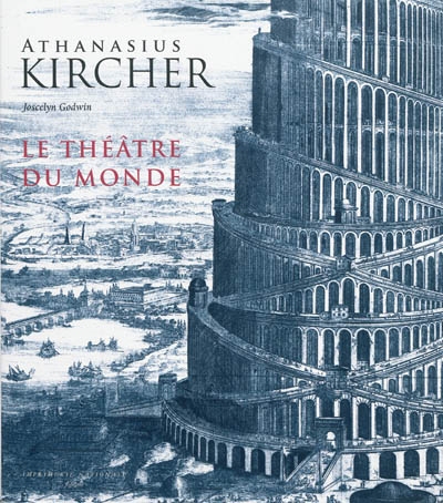Athanasius Kircher: le théâtre du monde