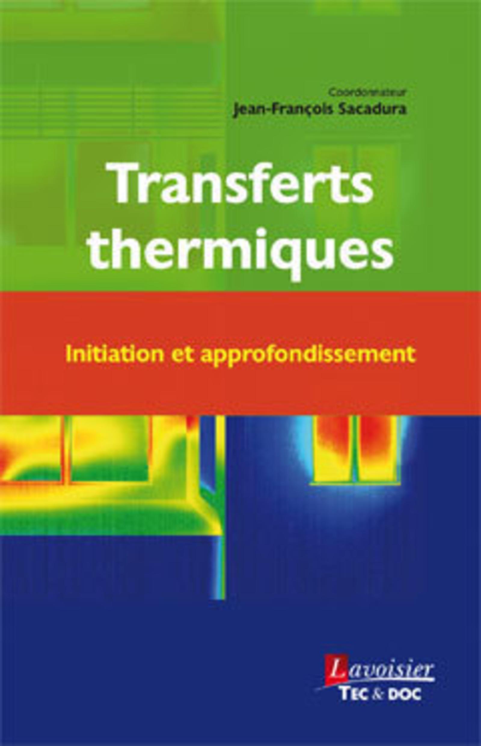 Transferts thermiques. Initiation et approfondissement - Initiation et approfondissement