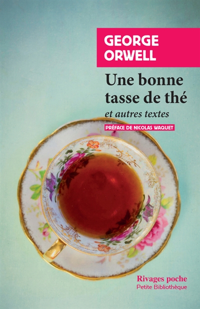 Une bonne tasse de thé: et autres textes