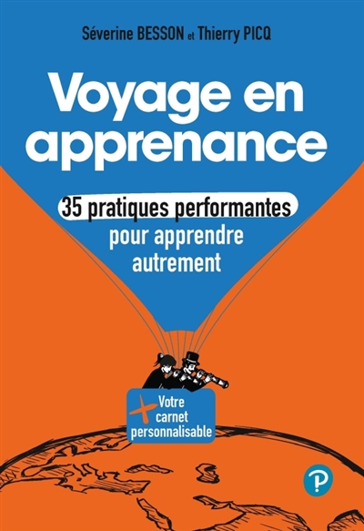 Voyage en apprenance: 35 pratiques performantes pour apprendre autrement