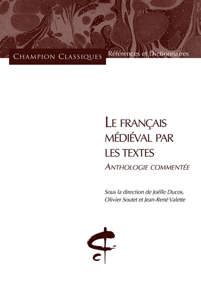 Le français médiéval par les textes: anthologie commentée