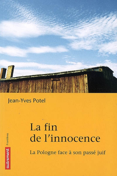 La fin de l'innocence: la Pologne face à son passé juif