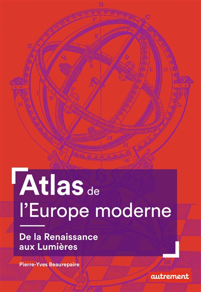 Atlas de l'Europe moderne: de la Renaissance aux Lumières