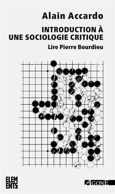 Introduction à une sociologie critique: lire Pierre Bourdieu
