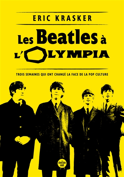 Les Beatles à l'Olympia: trois semaines qui ont changé la face de la pop culture