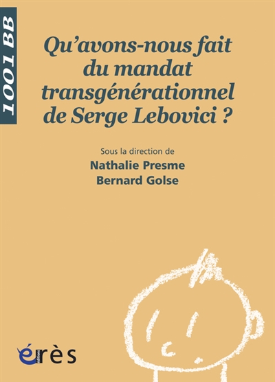 1001 BB 096 - Qu'avons-nous fait du mandat transgénérationnel de Serge Lebovici