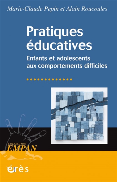 Pratiques éducatives: enfants et adolescents aux comportements difficiles