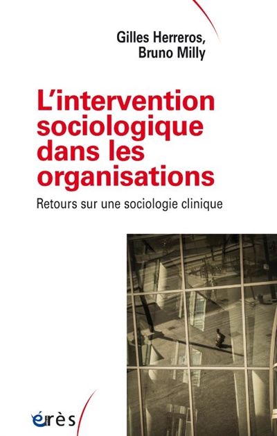 L'intervention sociologique dans les organisations: retours sur une sociologie clinique
