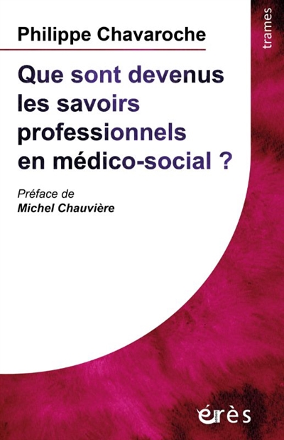 Que sont devenus les savoirs professionnels en médico-social?