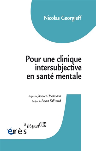 Pour une clinique intersubjective en santé mentale - EN PSYCHOLOGIE ET PSYCHIATRIE