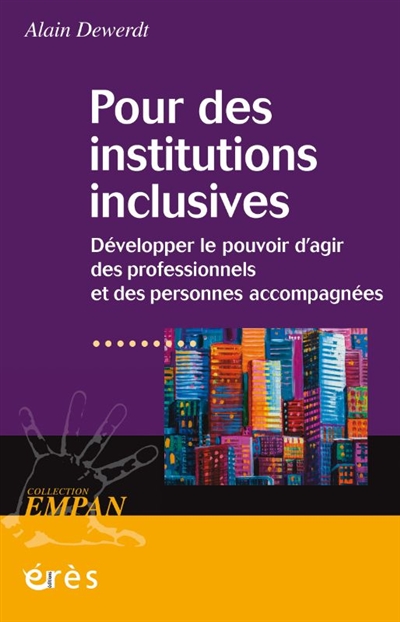 Pour des institutions inclusives: développer le pouvoir d'agir des professionnels et des personnes accompagnées