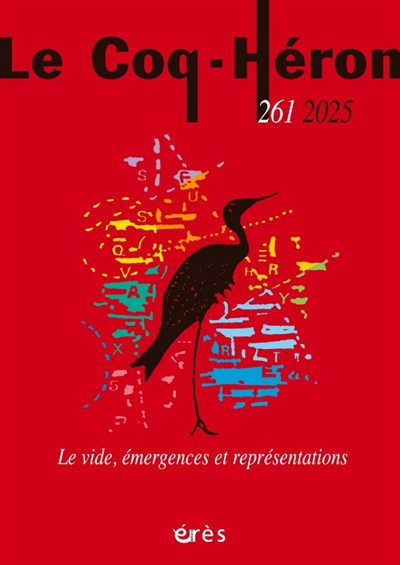 Coq Héron (Le), n° 261. Le vide, émergences et représentations