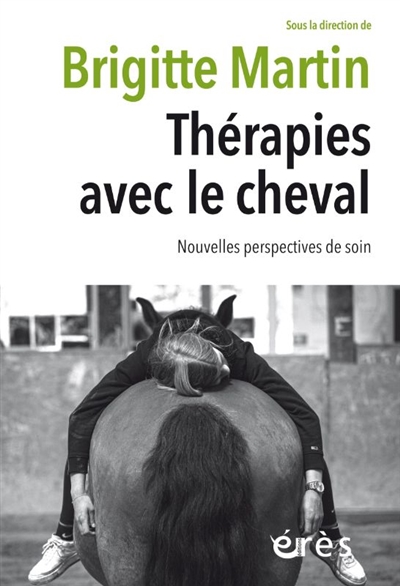 Thérapies avec le cheval: nouvelles perspectives de soin