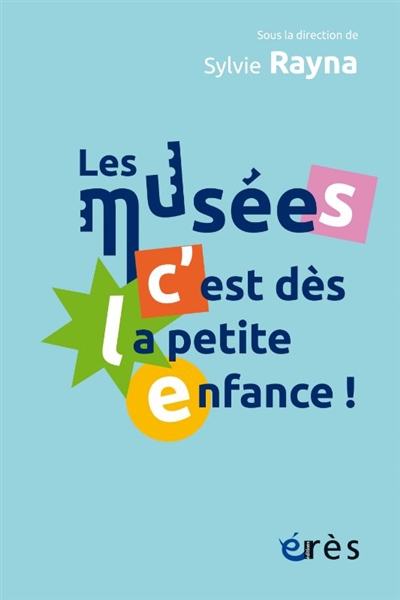 Les musées, c'est dès la petite enfance!