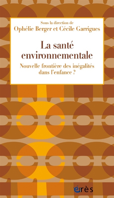 La santé environnementale: nouvelle frontière des inégalités dans l'enfance?