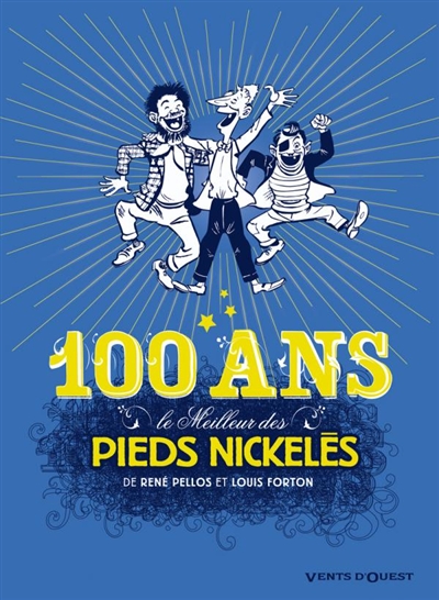 Le Meilleur des Pieds Nickelés - Tome 07 - Spécial 100 ans