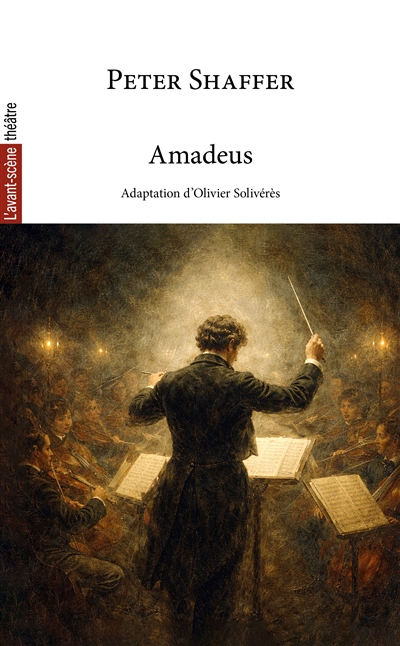 Avant-scène théâtre (L'), n° 1589. Amadeus