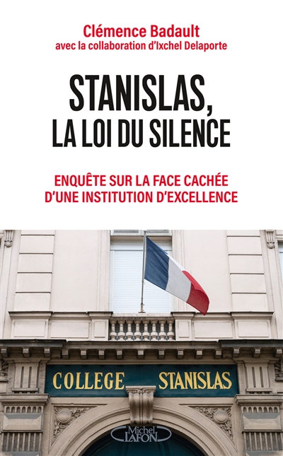 Stanislas, la loi du silence: enquête sur la face cachée d'une institution d'excellence