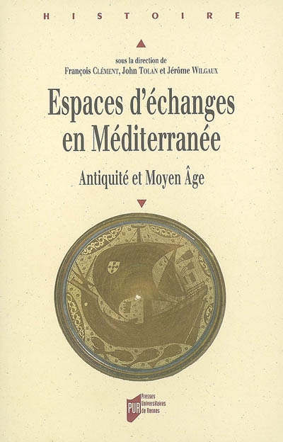 Espaces d'échanges en Méditerranée: Antiquité et Moyen Age