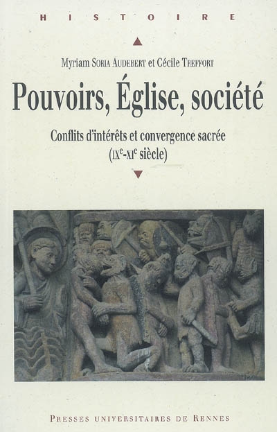 Pouvoirs, Église, société: conflits d'intérêts et convergence sacrée (IXe-XIe siècle)