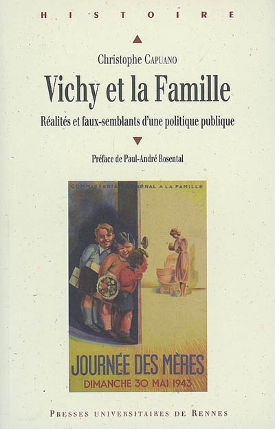 Vichy et la famille: réalités et faux-semblants d'une politique publique