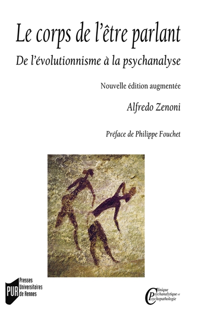 Le corps de l'être parlant - De l'évolutionnisme à la psychanalyse. 2e édition augmentée