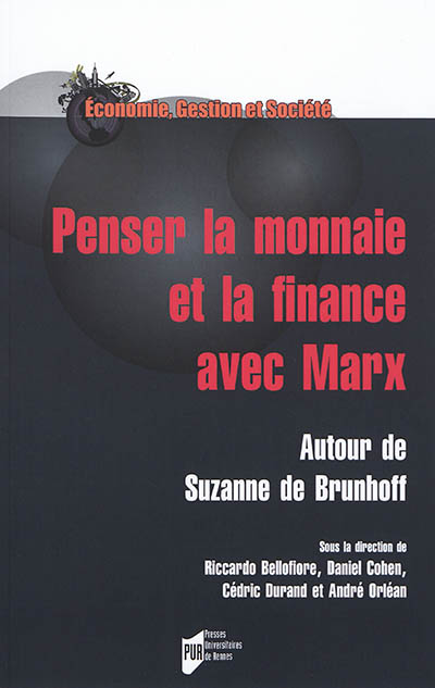 Penser la monnaie et la finance avec Marx: autour de Suzanne de Brunhoff