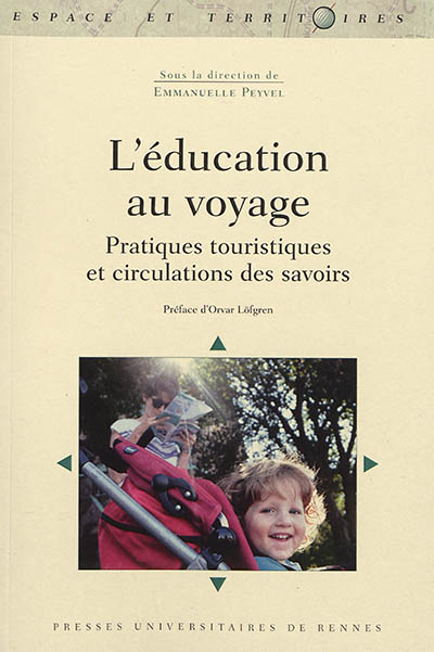 L'éducation au voyage: pratiques touristiques et circulations des savoirs