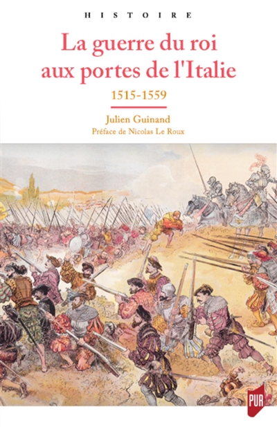 La guerre du roi aux portes de l'Italie: 1515-1559