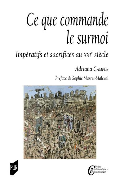 Ce que commande le surmoi: impératifs et sacrifices au XXIe siècle