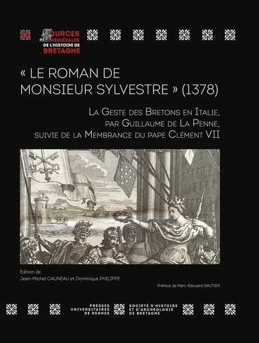 " Le Roman de Monsieur Sylvestre " (1378) - La Geste des Bretons en Italie, par Guillaume de La Penne, suivi de la Membrance du pape Clément VII