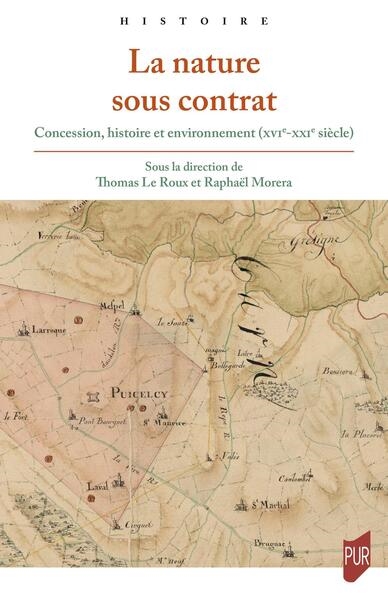 La nature sous contrat: concession, histoire et environnement (XVIe-XXIe siècle)